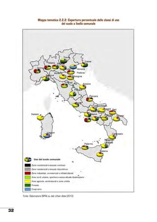 Mappa tematica 2.2.2: Copertura percentuale delle classi di uso
del suolo a livello comunale

Fonte: Elaborazione ISPRA su dati Urban Atlas (2010)

32

 