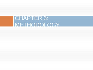 CHAPTER 3:
METHODOLOGY
 