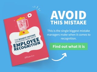 23%
Companies with strategic
recognition reported a mean
employee turnover rate
4
lower than retention at
companies withou...