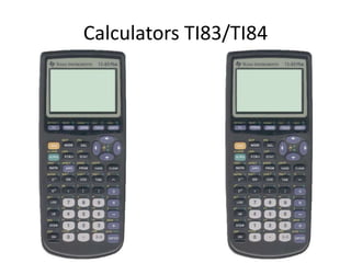 Calculators TI83/TI84