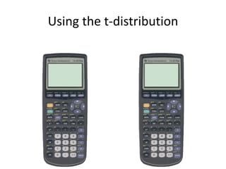 Using the t-distribution
