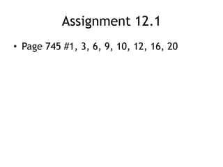 Assignment 12.1Page 745 #1, 3, 6, 9, 10, 12, 16, 20