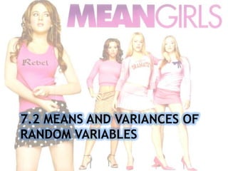7.2 Means and variances of random variables