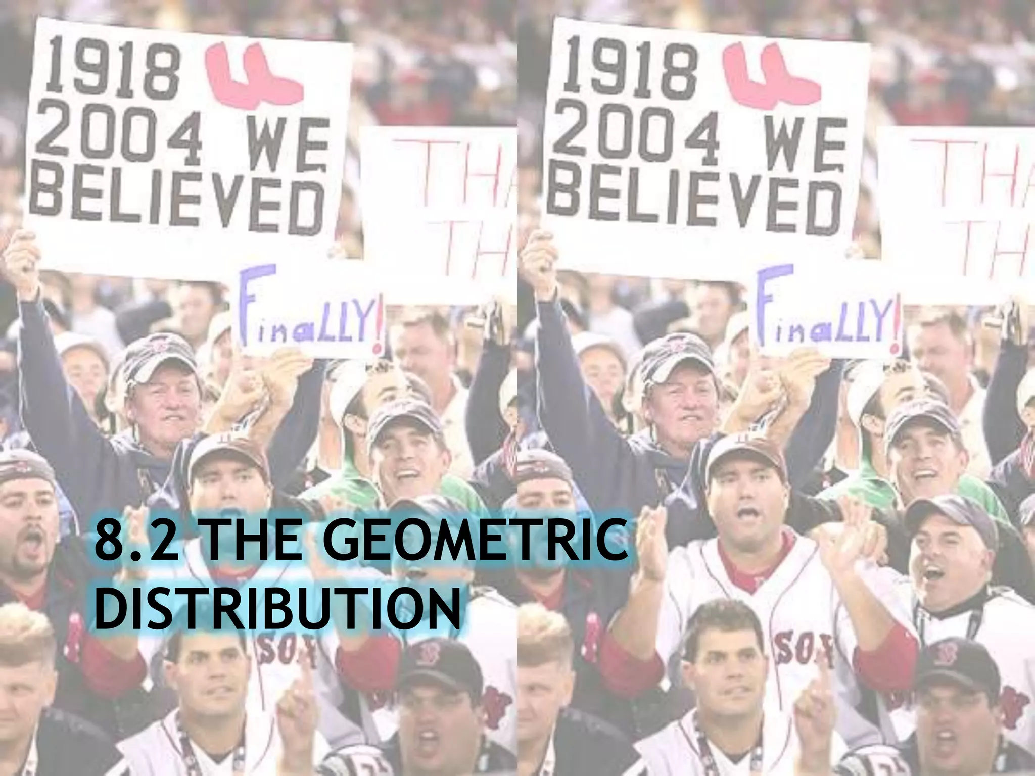 8.2 The Geometric Distribution