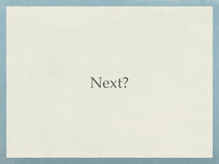 Next? 
 