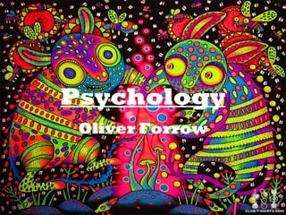 Psychology Oliver Forrow 