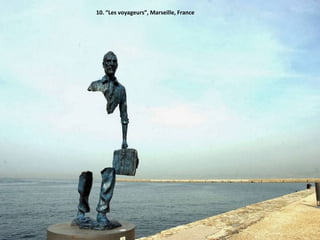 10. “Les voyageurs”, Marseille, France
 