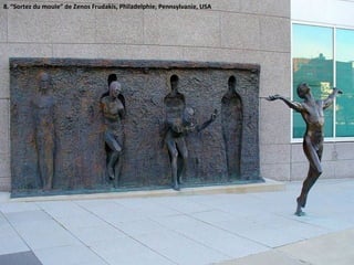 8. “Sortez du moule” de Zenos Frudakis, Philadelphie, Pennsylvanie, USA
 