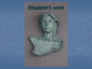 Elisabeth’s work
 
