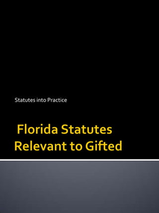 Statutes into Practice
 