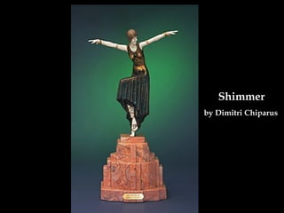 Shimmer  by Dimitri Chiparus   