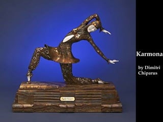 Karmona  by Dimitri  Chiparus   