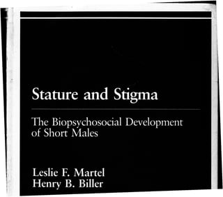 Short Stature in Males: Stature and Stigma  Les Martel, Ph.D Published 1987