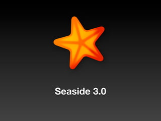 Seaside 3.0
 