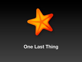 One Last Thing
 