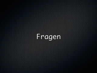 Fragen
 