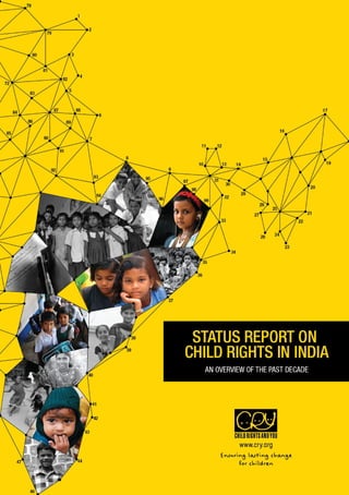 CRY  Report on Child Rights in India; An Overview of the Past Decade.