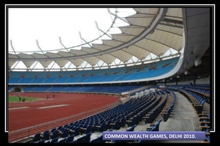 COMMON WEALTH GAMES, DELHI 2010.

 