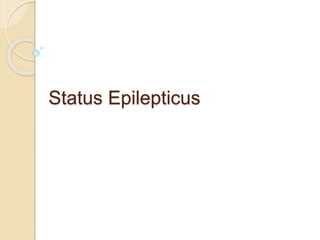 Status Epilepticus
 