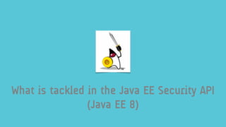 A G E N D A
JAVA EE
SECURITY
WHY  
UPDATE?
ALREADY 
AVAILABLE?
JSR-375 
SOTERIA
CONCEPTS
DEMO
 