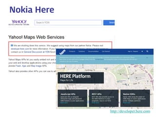 Nokia Here 
http://developer.here.com  