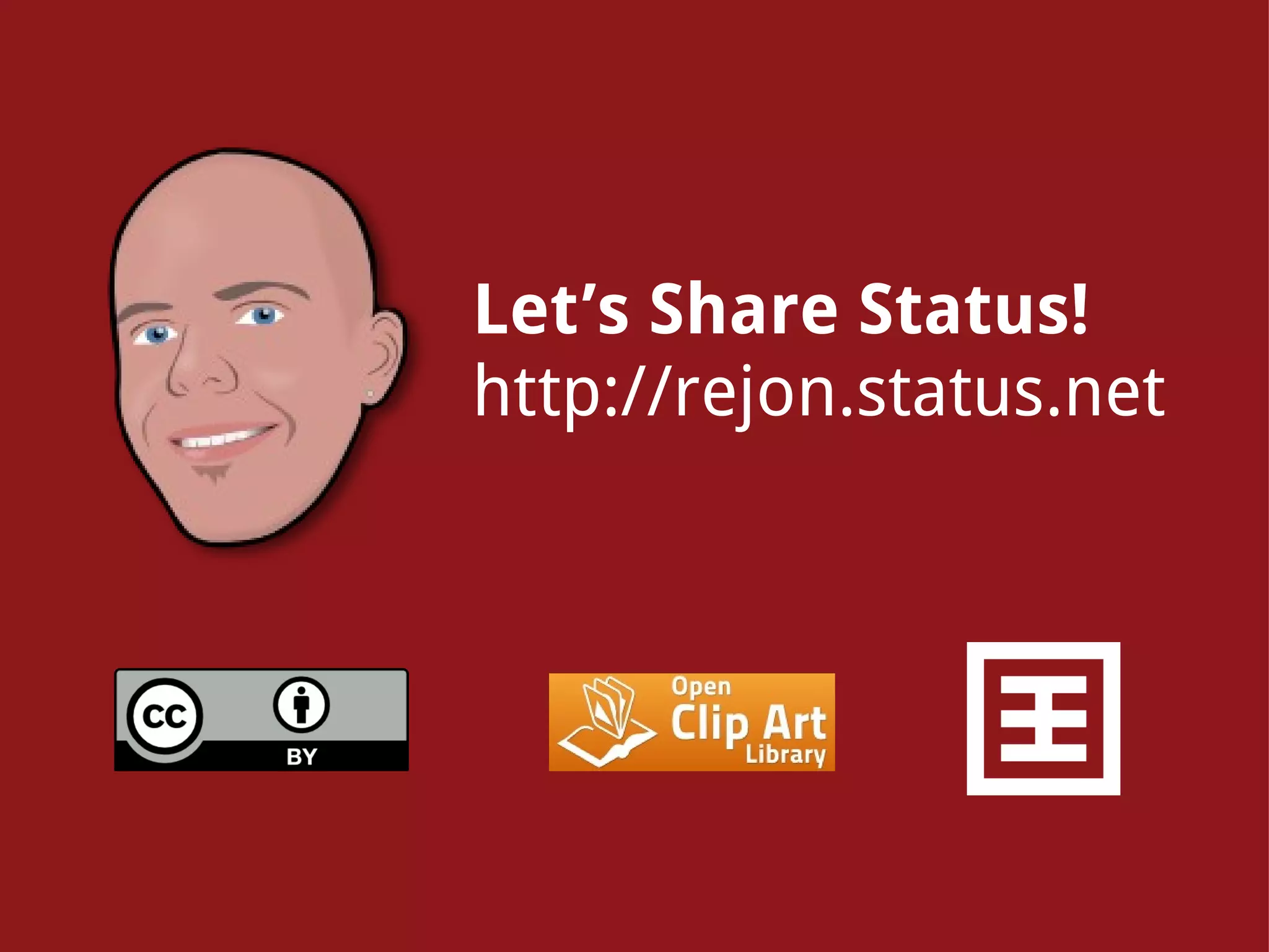 Let’s Share Status! http://rejon.status.net 