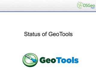 Status of GeoTools
 