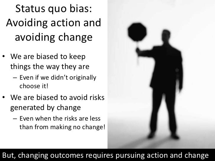 Status Quo Bias