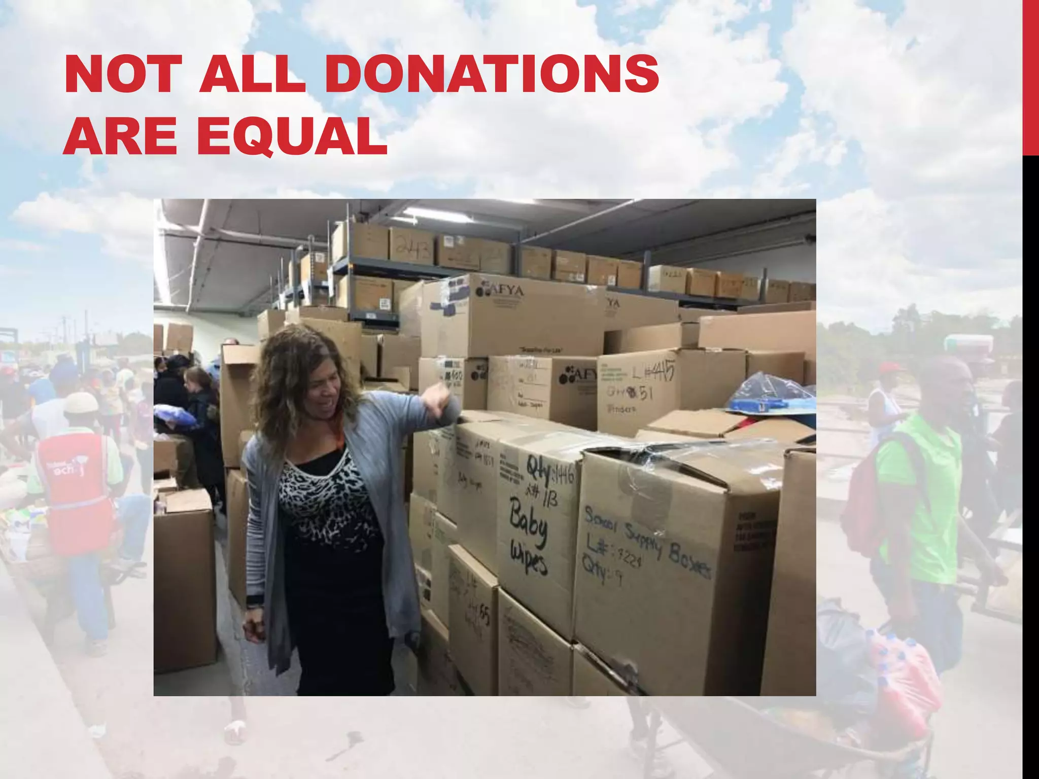 NOT ALL DONATIONS
ARE EQUAL
 