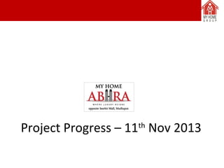 Project Progress – 11 Nov 2013
th

 