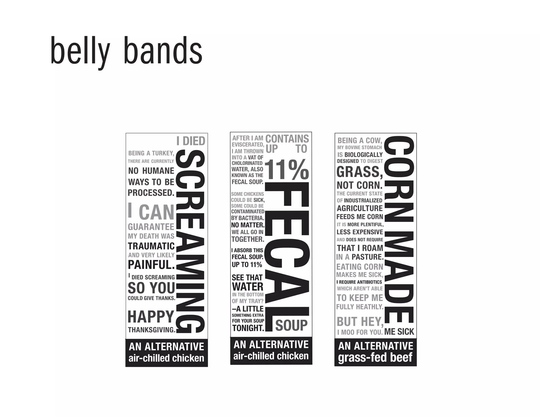 AN ALTERNATIVE
air-chilled chicken
AN ALTERNATIVE
grass-fed beef
belly bands
 