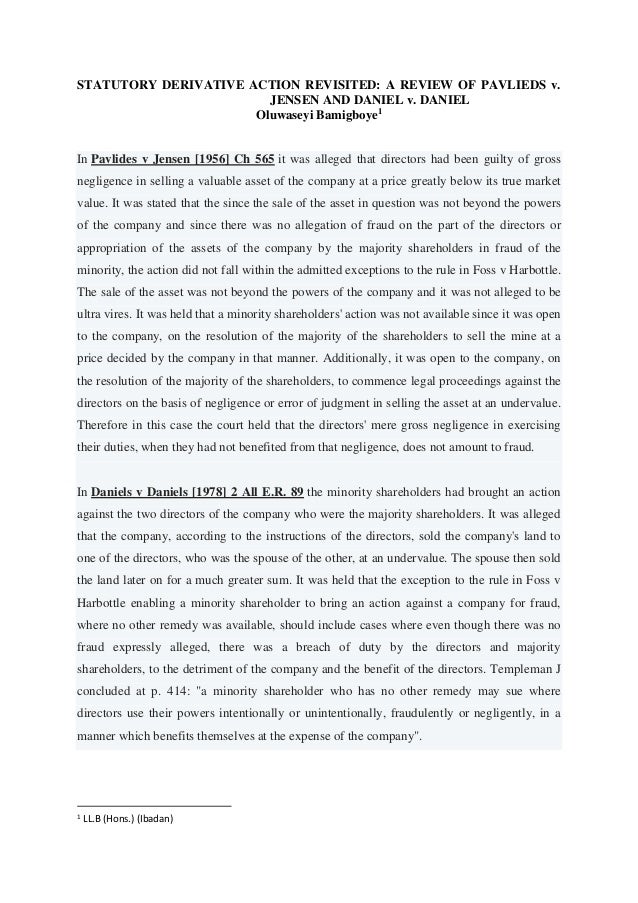 the rule in foss v harbottle The proper plaintiff rule reflects the elemental legal principle that only the right-holder is entitled to enforce the right at common law, as a corollary of this principle, only when the general meeting was incapable of acting in the corporate interest could a derivative action be brought. the rule in foss v harbottle The proper plaintiff rule reflects the elemental legal principle that only the right-holder is entitled to enforce the right at common law, as a corollary of this principle, only when the general meeting was incapable of acting in the corporate interest could a derivative action be brought.