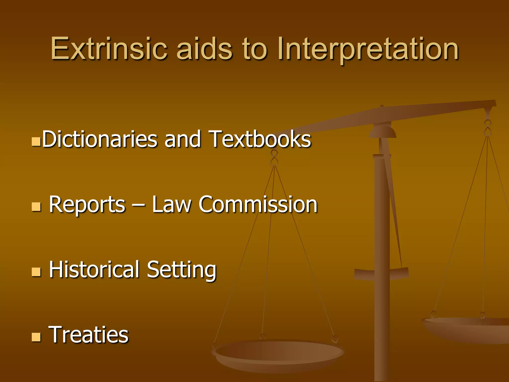 Extrinsic aids to InterpretationDictionaries and Textbooks Reports – Law Commission Historical Setting Treaties