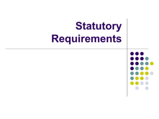 Statutory
Requirements
 