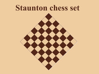 Staunton chess set
 