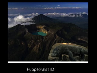 PuppetPals HD
 