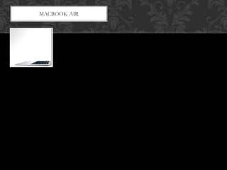 MACBOOK AIR
 