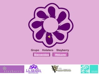 Grupo   Hotelero   Stayberry
  Bienvenidos      Welcome
 