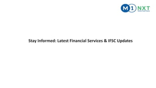 Stay Informed: Latest Financial Services & IFSC Updates
 