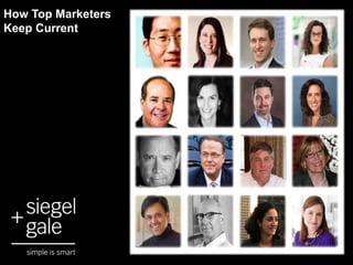 How Top Marketers
Keep Current
 