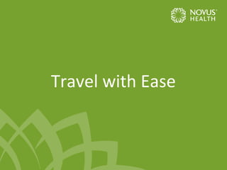 Travel with Ease

 