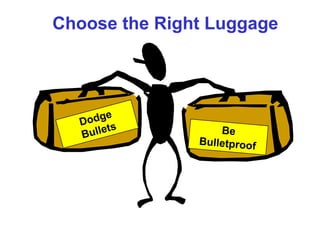 Choose the Right Luggage
 