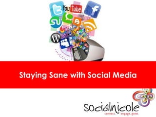 Staying Sane with Social Media 