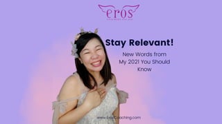 Stay Relevant - New Words from My 2021 You Should Know