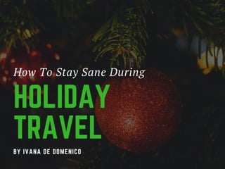 Stay Sane During Holiday Travel