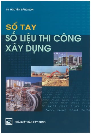 Sổ tay số liệu thi công xây dựng, Nguyễn Đăng Sơn.pdf
