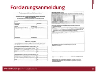 Forderungsanmeldung




KANZLEI NICKERT | RECHTSANWÄLTE & STEUERBERATER   29
 