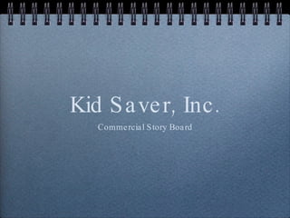 Kid Saver, Inc. ,[object Object]