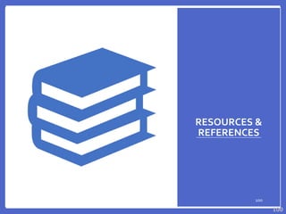 RESOURCES &
REFERENCES
100
100
 