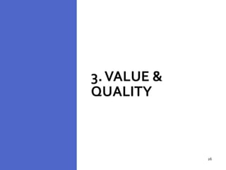 3.VALUE &
QUALITY
26
26
 